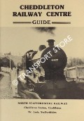 Cheddleton Railway Centre Guide by TURNOCK, David & WATERHOUSE, Richard